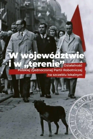 W województwie i w "terenie" - Adam Dziuba, Bogusław Tracz