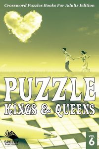Puzzle Kings & Queens Vol 6 - Speedy Publishing LLC