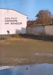 Człowiek na rondzie - Janusz Rudnicki