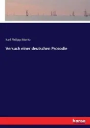 Versuch einer deutschen Prosodie - Karl Moritz Philipp