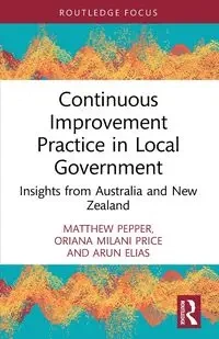 Continuous Improvement Practice in Local Government - Matthew Pepper