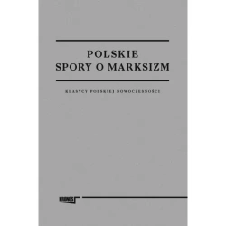 Polskie spory o marksizm - red. Cezary Rudnicki
