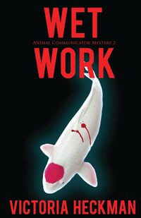 Wet Work - Victoria Heckman