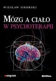 Mózg a ciało w psychoterapii - difiWiesław Sikorski