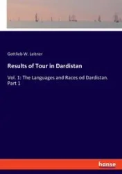 Results of Tour in Dardistan - Leitner Gottlieb W.