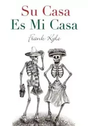Su Casa Es Mi Casa - 2020 Revised Edition - Kyle Frank