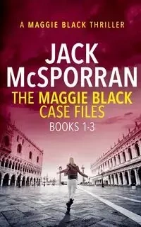 The Maggie Black Case Files Books 1-3 - Jack McSporran