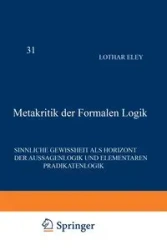 Metakritik der Formalen Logik - Eley L.