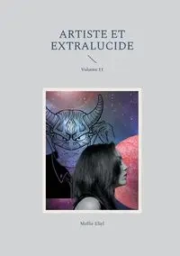 Artiste et extralucide - Mellie Eliel