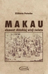 Makau - element chińskiej wizji świata - Elżbieta Potocka