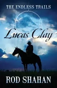 Lucas Clay - Rod Shahan
