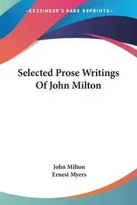 Selected Prose Writings Of John Milton - Milton John