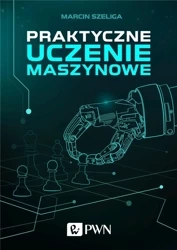 Praktyczne uczenie maszynowe - Marcin Szeliga