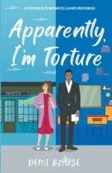 Apparently, I'm Torture - Blaize Demi