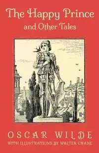 The Happy Prince and Other Tales - Oscar Wilde