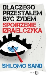 eBook Dlaczego przestałem być Żydem. Spojrzenie Izraelczyka - Shlomo Sand epub