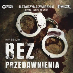 audiobook Dwa bieguny. Tom 1. Bez przedawnienia - Katarzyna Żwirełło
