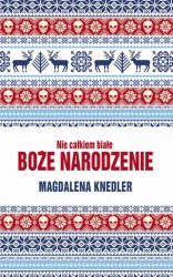 eBook Nie całkiem białe Boże Narodzenie - Magdalena Knedler epub mobi