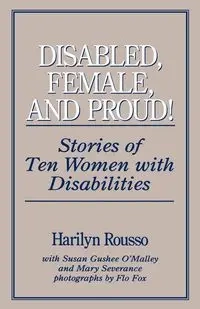 Disabled, Female, and Proud - Rousso Harilyn