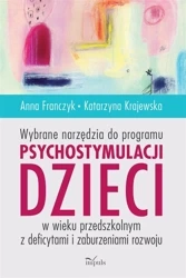 Wybrane narzędzia do programu psychostymulacji... - Anna Franczyk, Katarzyna Krajewska