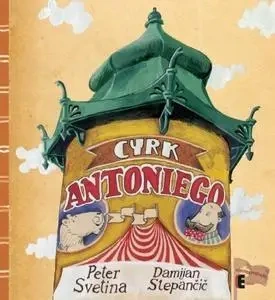 Cyrk Antoniego EZOP - Peter Svetina