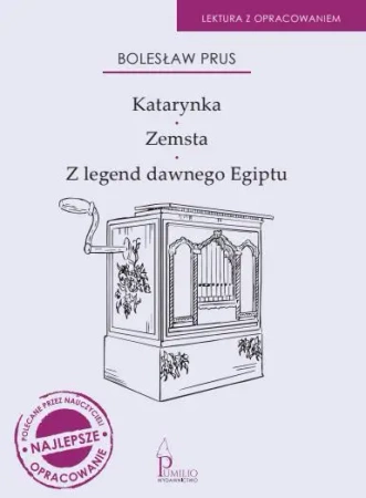 Katarynka, Zemsta, Z legend dawnego Egiptu - Bolesław Prus