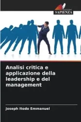 Analisi critica e applicazione della leadership e del management - Emmanuel Joseph Itodo