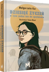 Dziesięć życzeń, w tym jedno nie do spełnienia - Małgorzata Kur