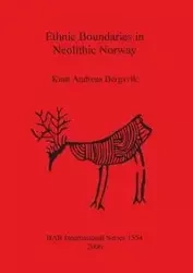 Ethnic Boundaries in Neolithic Norway - Andreas Bergsvik Knut