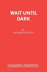 Wait Until Dark - Frederick Knott