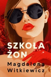 Szkoła żon T.1 (barwione brzegi) - Magdalena Witkiewicz