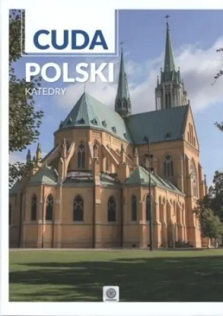 Cuda Polski. Katedry - praca zbiorowa