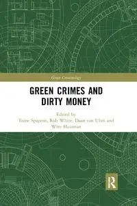 Green Crimes and Dirty Money - Spapens Toine
