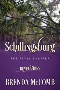 Schillingsburg the Final Chapter - Brenda McComb