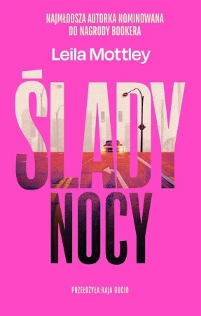 Ślady nocy - Leila Mottley