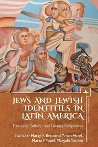 Jews and Jewish Identities in Latin America - Harel Yaron
