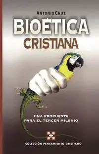 Bioetica Cristiana - Cruz Antonio