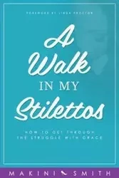 A Walk in my Stilettos - Smith Makini