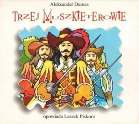 Trzej Muszkieterowie audiobook - Aleksander Dumas