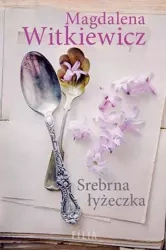 eBook Srebrna łyżeczka - Magdalena Witkiewicz epub mobi
