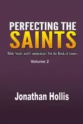 Perfecting the Saints - Hollis Jonathan
