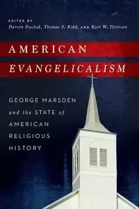 American Evangelicalism - Dochuk Darren