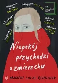 Niepokój przychodzi o zmierzchu - Lucas Marieke Rijneveld, Jerzy Koch