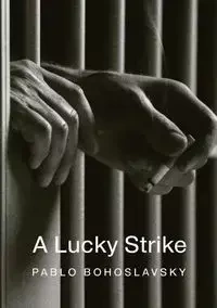 A Lucky Strike - Pablo Bohoslavsky