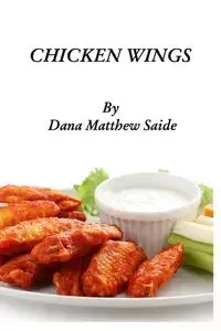 Chicken Wings - Dana Matthew Saide