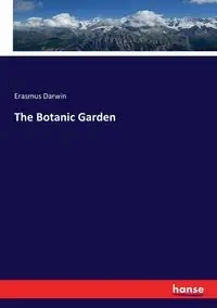 The Botanic Garden - Darwin Erasmus