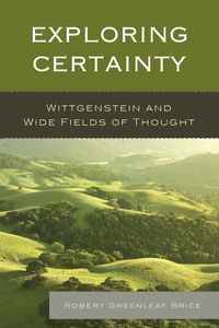 Exploring Certainty - Brice Robert Greenleaf