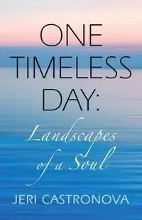 ONE TIMELESS DAY - Jeri Castronova