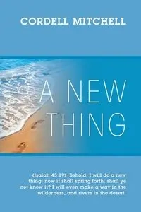A New Thing - Mitchell Cordell