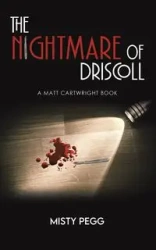 The Nightmare of Driscoll - Misty Pegg